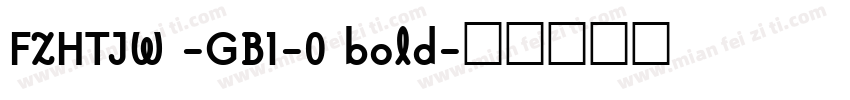 FZHTJW -GB1-0 bold字体转换